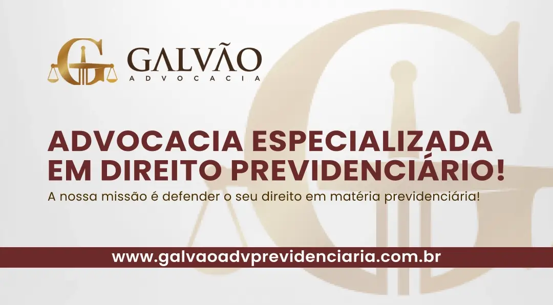 Anúncio - Galvão Advocacia Especializada em Direito Previdenciário
